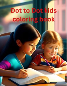 Dot To Dot Coloring: A Fun Learning Experience for Kids